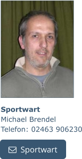 Sportwart Michael Brendel Telefon: 02463 906230   Sportwart   Sportwart