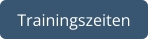 Trainingszeiten