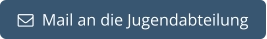   Mail an die Jugendabteilung