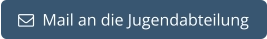   Mail an die Jugendabteilung