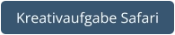 Kreativaufgabe Safari
