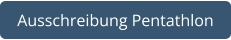 Ausschreibung Pentathlon