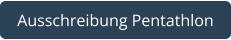 Ausschreibung Pentathlon