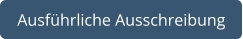 Ausführliche Ausschreibung