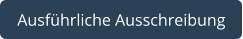 Ausführliche Ausschreibung