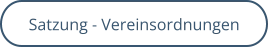 Satzung - Vereinsordnungen