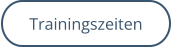 Trainingszeiten