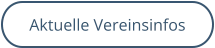 Aktuelle Vereinsinfos