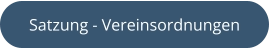 Satzung - Vereinsordnungen