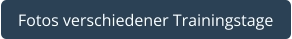 Fotos verschiedener Trainingstage
