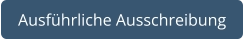 Ausführliche Ausschreibung
