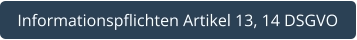Informationspflichten Artikel 13, 14 DSGVO