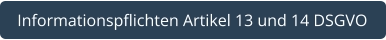 Informationspflichten Artikel 13 und 14 DSGVO