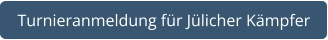 Turnieranmeldung für Jülicher Kämpfer