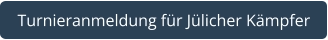 Turnieranmeldung für Jülicher Kämpfer