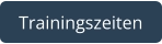 Trainingszeiten