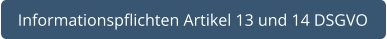 Informationspflichten Artikel 13 und 14 DSGVO