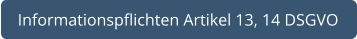 Informationspflichten Artikel 13, 14 DSGVO