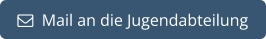   Mail an die Jugendabteilung