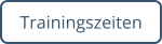 Trainingszeiten