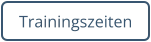 Trainingszeiten