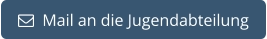   Mail an die Jugendabteilung