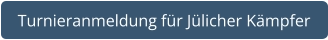 Turnieranmeldung für Jülicher Kämpfer