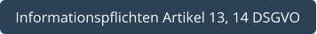 Informationspflichten Artikel 13, 14 DSGVO