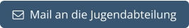   Mail an die Jugendabteilung